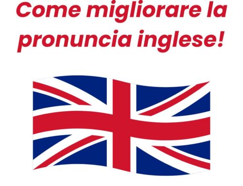 Come migliorare la pronuncia inglese